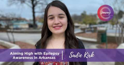 Sadie is sharing her eJourney about how she is increasing awareness of epilepsy and seizures in Arkansas
