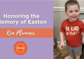 Read Kim's story honoring the memory of her son Easton